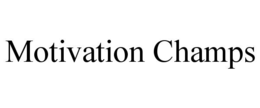 MOTIVATION CHAMPS trademark