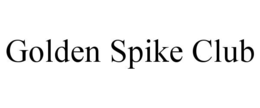 GOLDEN SPIKE CLUB trademark