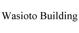 WASIOTO BUILDING trademark