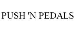 PUSH 'N PEDALS trademark