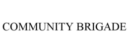 COMMUNITY BRIGADE trademark