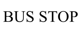 BUS STOP trademark