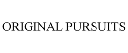 ORIGINAL PURSUITS trademark