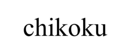 CHIKOKU trademark