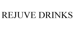 REJUVE DRINKS trademark