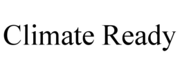 CLIMATE READY trademark