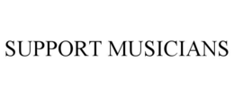 SUPPORT MUSICIANS trademark