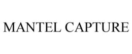 MANTEL CAPTURE trademark