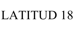 LATITUD 18 trademark