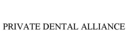 PRIVATE DENTAL ALLIANCE trademark