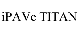 IPAVE TITAN trademark