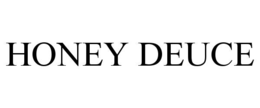 HONEY DEUCE trademark
