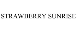 STRAWBERRY SUNRISE trademark