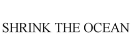 SHRINK THE OCEAN trademark