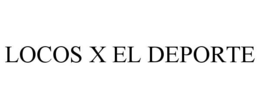 LOCOS X EL DEPORTE trademark