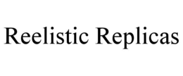 REELISTIC REPLICAS trademark