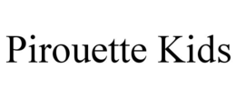 PIROUETTE KIDS trademark