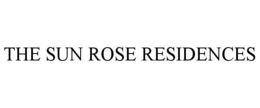 THE SUN ROSE RESIDENCES trademark