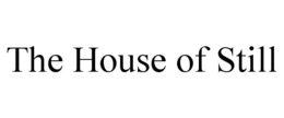 THE HOUSE OF STILL trademark