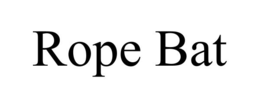ROPE BAT trademark