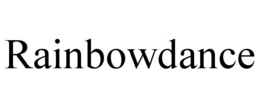 RAINBOWDANCE trademark