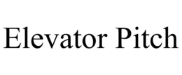 ELEVATOR PITCH trademark
