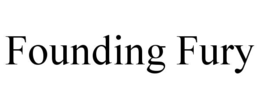 FOUNDING FURY trademark