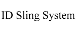 ID SLING SYSTEM trademark