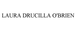 LAURA DRUCILLA O'BRIEN trademark