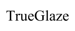 TRUEGLAZE trademark