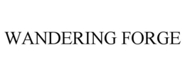 WANDERING FORGE trademark