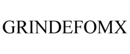 GRINDEFOMX trademark