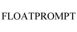 FLOATPROMPT trademark