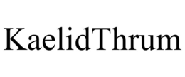 KAELIDTHRUM trademark