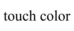 TOUCH COLOR trademark