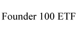 FOUNDER 100 ETF trademark