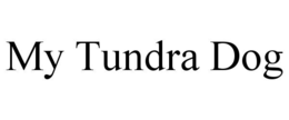 MY TUNDRA DOG trademark