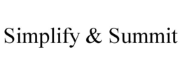SIMPLIFY & SUMMIT trademark