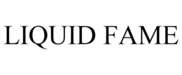 LIQUID FAME trademark