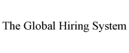 THE GLOBAL HIRING SYSTEM trademark