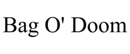 BAG O' DOOM trademark