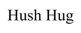 HUSH HUG trademark