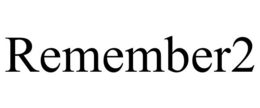 REMEMBER2 trademark