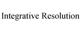 INTEGRATIVE RESOLUTION trademark