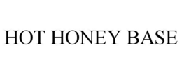 HOT HONEY BASE trademark