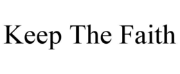 KEEP THE FAITH trademark
