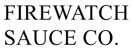 FIREWATCH SAUCE CO. trademark