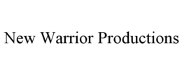 NEW WARRIOR PRODUCTIONS trademark
