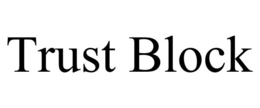 TRUST BLOCK trademark