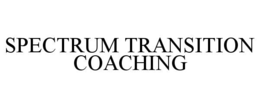 SPECTRUM TRANSITION COACHING trademark